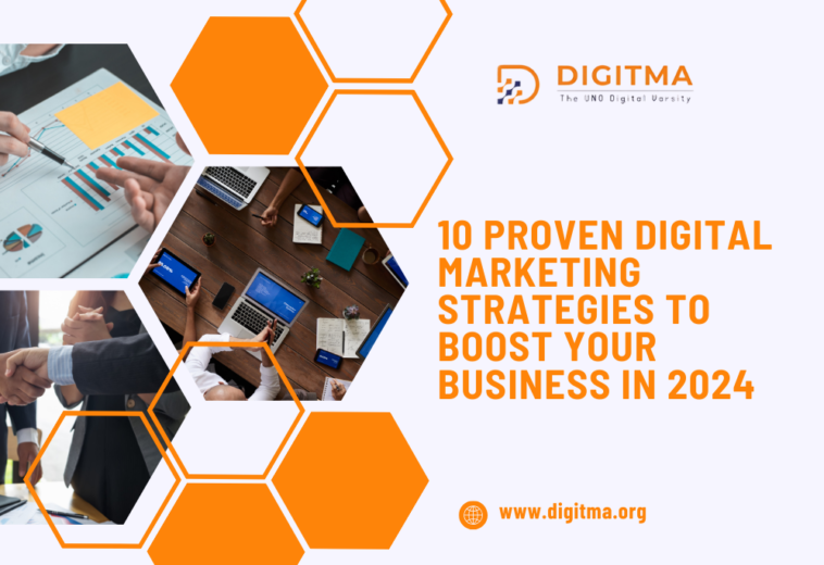 10 Proven Digital Marketing Strategies to Boost Your Business in 2024