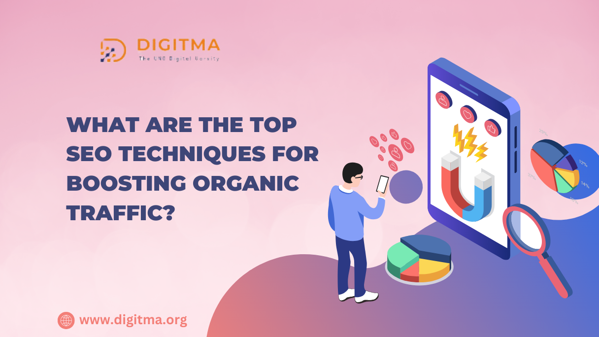 What are the top SEO techniques for boosting organic traffic?